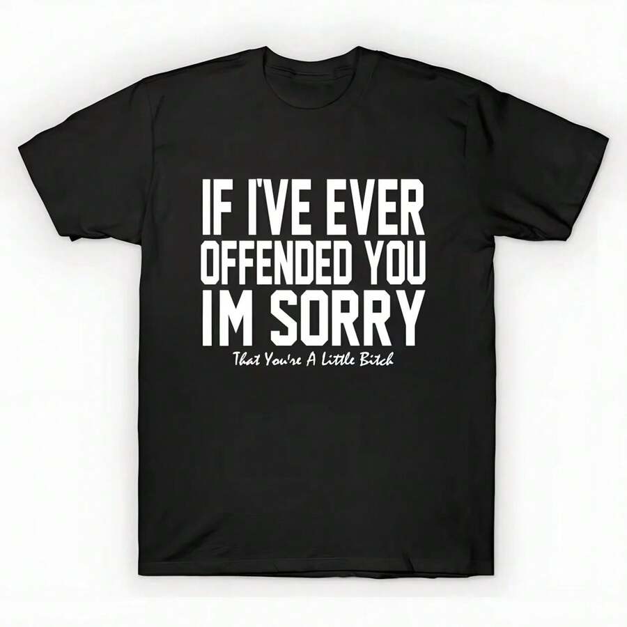 % Cotton Oversized Printed-Shirt Unisex, Solid Black Casual Graphic Tee, Summer Essential Layering Top, S-3XL Dark Humour - If I've Ever Offended You I'S - màu đen - Xem 1