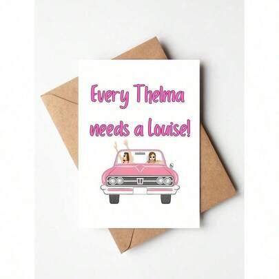 1pc Funny Friendship Greeting Card With Envelope- "Every Thelma Needs A Louise" Pink Car Design - High-Quality, Perfect For Best Friends, Siblings, And Confidants - Ideal Gift For Friendship Day, Friendship Gifts