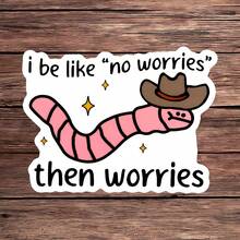 1张“我就是这样，没事就担心”贴纸，可爱牛仔虫笔记本电脑贴纸，趣味心理健康乙烯基贴纸，讽刺焦虑礼物，防水即撕即贴水瓶贴纸，俏皮水杯贴纸，粉色虫子笔记本贴纸，送给过度思考者的完美礼物，牛仔帽虫子汽车贴纸 - S1796 - 查看 11