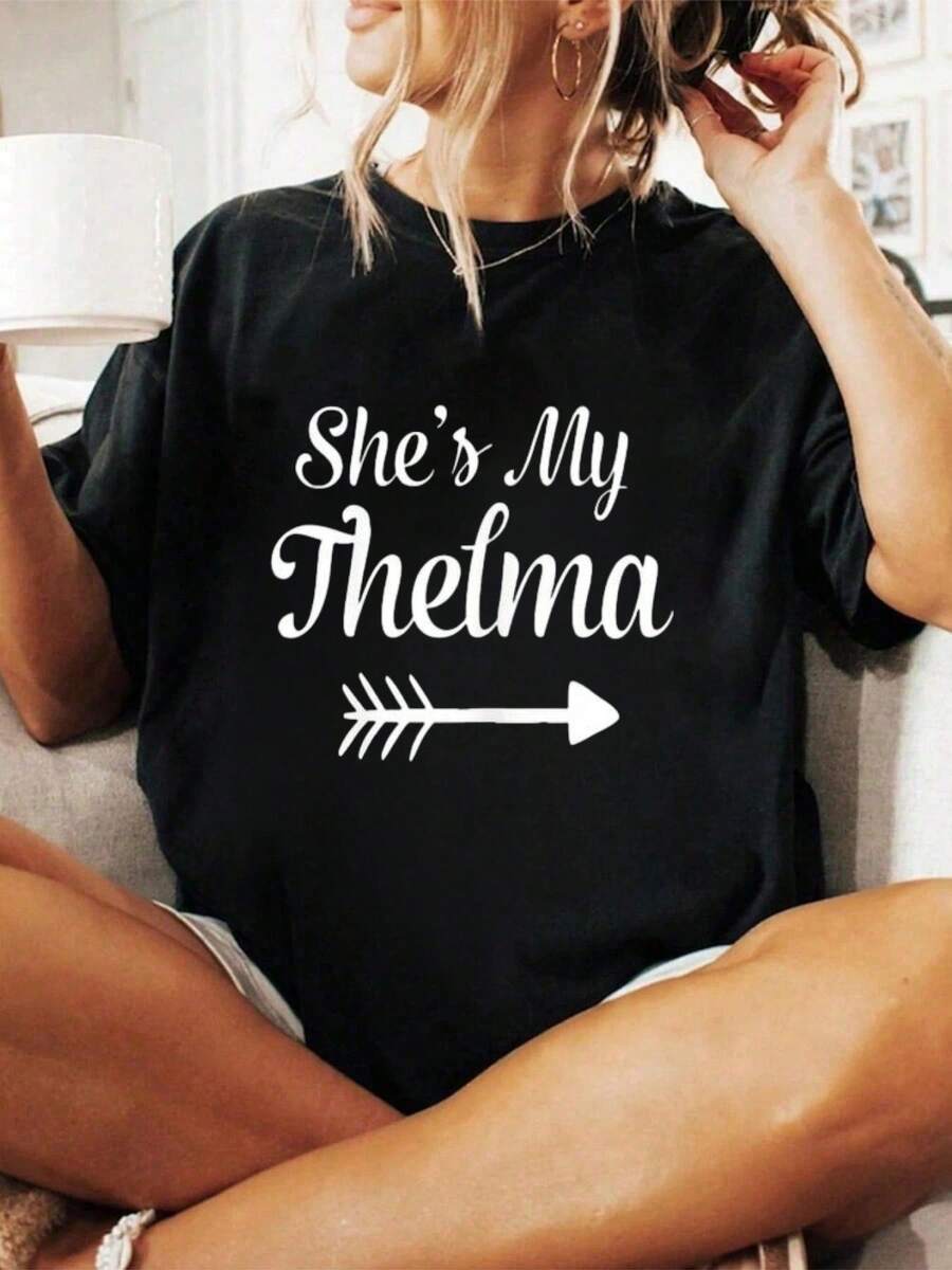 100% Cotton She's My Thelma Shirt Matching Best Friends T-Shirt Women's Men's Vacation T-Shirt Dress Breathable Summer Tee Fashion Shirts - Black - View 1