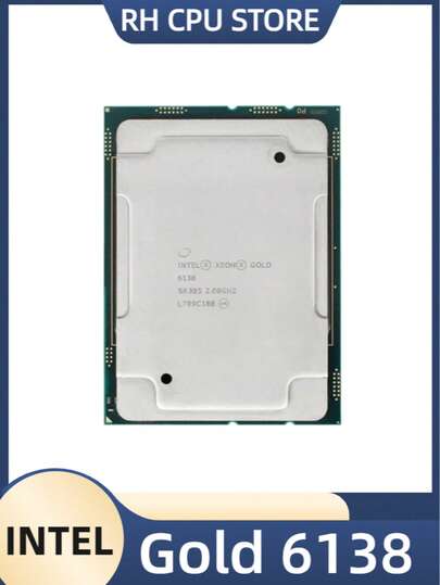intel 英特尔至强金牌 6138 2.0GHz 27.5MB 智能高速缓存 20 核 40 线程 125W LGA3647 CPU 处理器