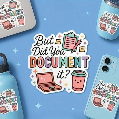 1個 "Did You Document It?" ステッカー - カラフルなビニールステッカー、特別支援教育の先生、行動分析士、IEP専門家に適しています | モチベーションのオフィス装飾、ノートパソコン、水筒、バインダーなどに使用できます
