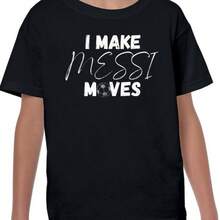 I Make Messis Moves Kids Soccer Shirt - 黑色 - 查看 1