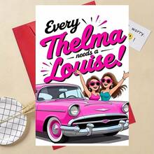 1 thiệp chúc mừng bạn thân "Thelma & Louise" nổi bật - Nền trắng tinh khôi, hình minh họa retro sống động về hai người bạn trên chiếc xe mui trần màu hồng, thông điệp mang chủ đề "Thelma & Louise" kinh điển, thiệp kèm phong bì, bên trong để trống viết lời nhắn cá nhân. - Mảnh duy nhất - Xem 5