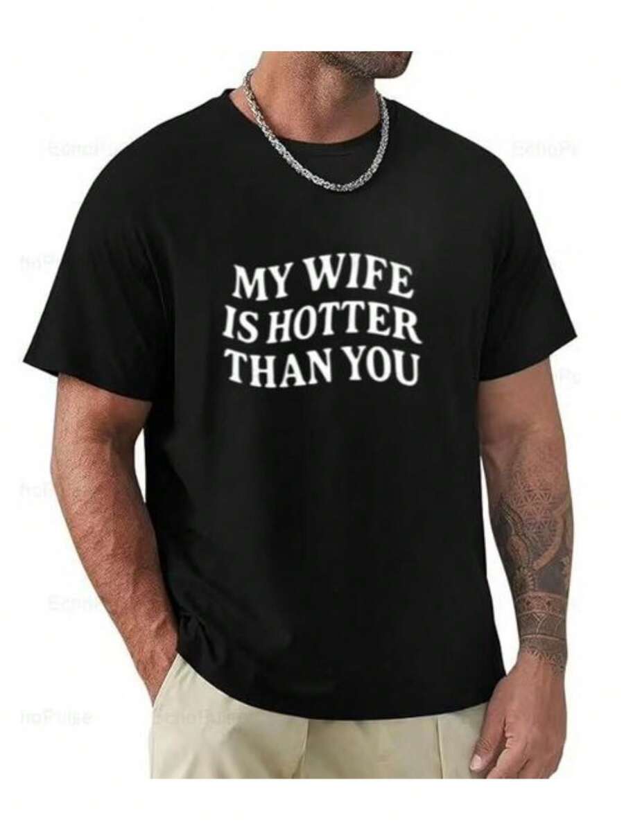 My Wife is Hotter Than You T-Shirt. Funny Husband Gift , Husband Tee. Menswear Top Casual unisex Cotton Tshirt - nero - Visualizzare 1