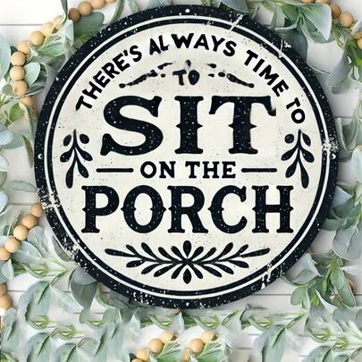 1 件复古农舍金属墙饰 - “总有时间坐在门廊上”圆形标牌 - 带树叶边框的乡村风格门廊装饰 - 室内/室外装饰，适用于客厅、咖啡馆、婚礼、生日派对 - 无需接线 - 金属材质 - 乔迁礼物、婚礼装饰、经典设计、高品质做工、点缀摆件、随机安装孔，适用于家居装饰