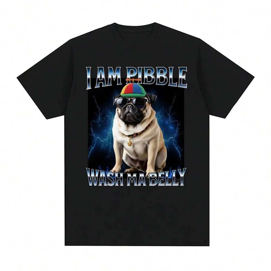 I Am Pibble Wash My Belly Funny Cute Pug Dog Meme T Shirt Men Women Retro Fashion Humor T-Shirts Hig - 黑色 - 查看 1