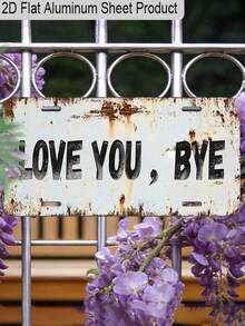 1pc Vintage Distressed Style "Love You, Bye" Aluminum License Plate Hanging, 2D Flat Interesting Wall Art, Fun Gift For Friends, Suitable For Home, Wall, Entrance, Room, Party Decoration - Rectangle - View 1