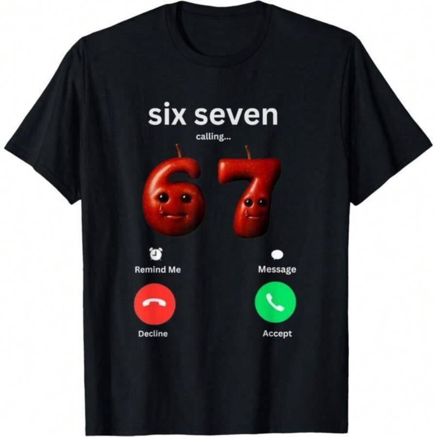 67 Is Calling Funny Meme Silly  Brainrot GenZ T-Shirt - 黑色 - 查看 1