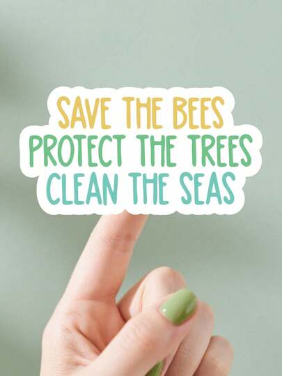 1PC Save The Bees Protect The Trees Clean The Seas Sticker, Animal Stickers, Ocean Stickers, Recycling Stickers, Planet Stickers, Bee Stickers, Toy Stickers, Stickers Lover Decal For Laptops, Notebooks, Water Bottles & More, Adorable Stickers Gift For Students, Teachers & Workers, Aesthetic, Label Stickers, Paper Material
