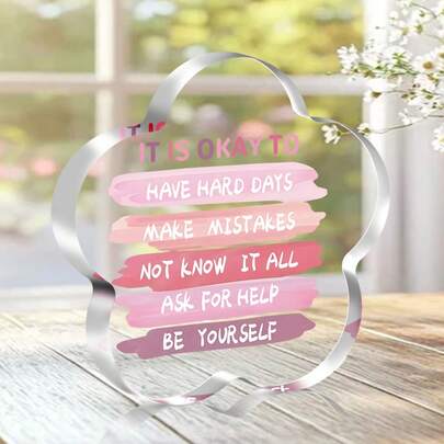 1 件励志礼物，“没关系”积极语录，花形亚克力桌面摆件，鼓励女性朋友和家人的礼物，适合家居、办公室、书房、卧室、客厅装饰，办公用品