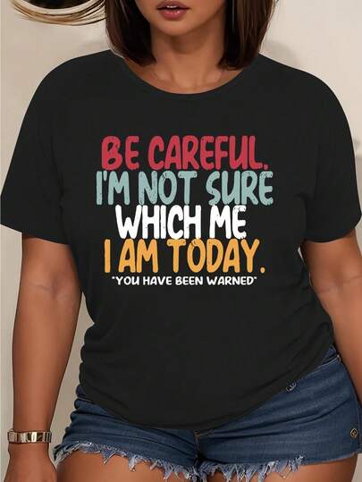 Women's Regular Size Casual Graphic Tee - "Be Careful, i'm Not Sure Which Me i am Today" Print, Crew Neck, Short Sleeve, Stretchy Coton Blend, Machine Washable, Royal Blue with Bold Typography, Regular Size Blouses