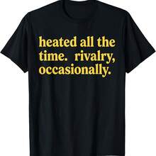 Heated All The Time Rivalry Occasionally T-Shirt 1 - 黑色 - 查看 1