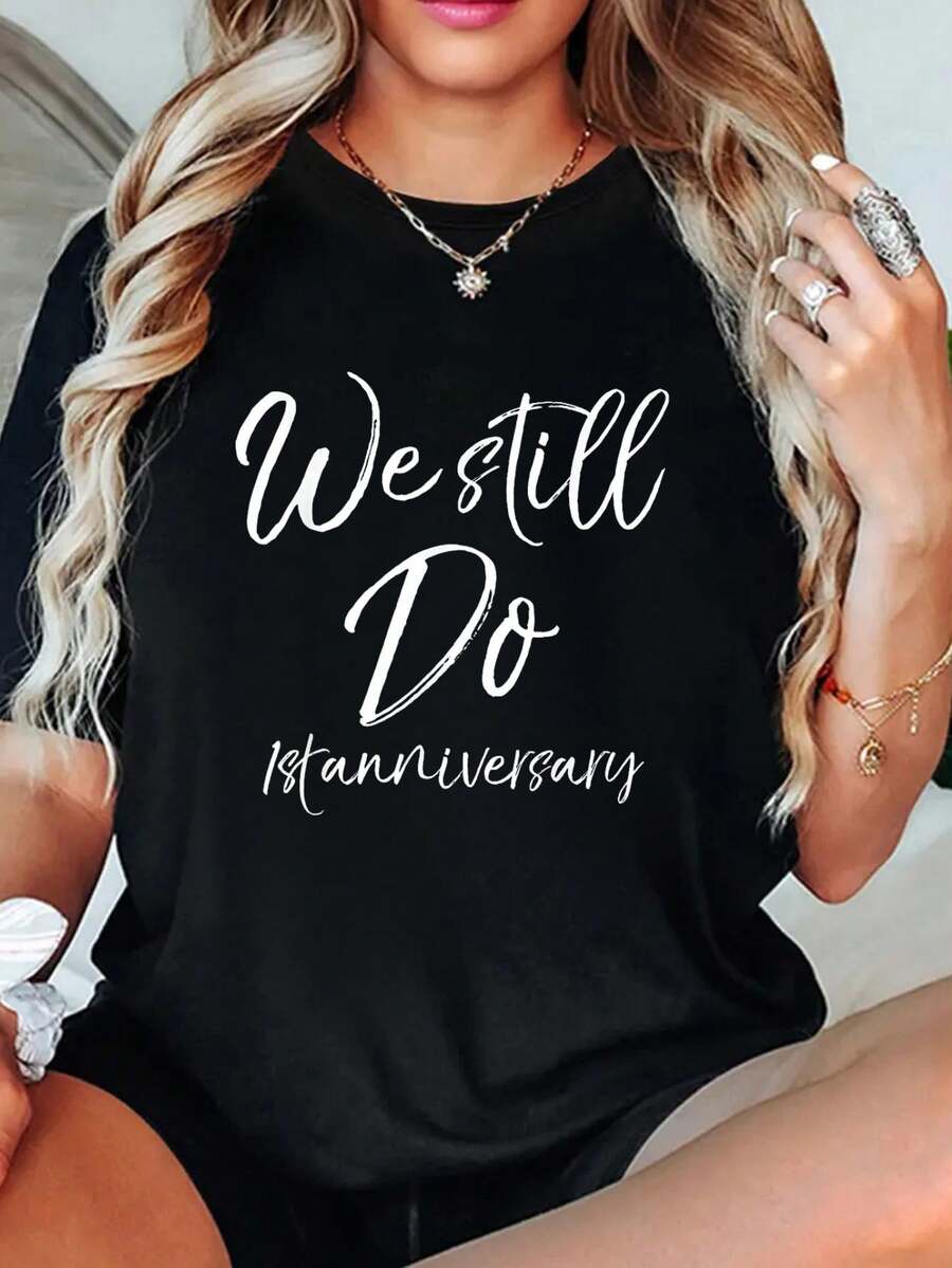 We Still Do 1st Anniversary Shirt Wedding Vows Renewal Gift T-Shirt, Tops For Women, Vacation Outfits Woman, Summer Tops - Black - View 1