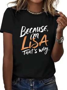 Women'S Casual Crew Neck T-Shirt, "Because I'm Lisa" Graphic, Short Sleeve, Regular Fit, Polyester 95% Elastane 5%, Medium Stretch, All Seasons, Knit Fabric, Applique Detail, Lisa2025 Fashion Tee - 黑色 - 查看 6