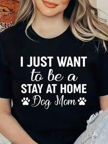 Solo quiero ser una mamá de perro en casa, camiseta divertida para mamá de perro, camisetas gráficas para mujer - Negro - Ver 1