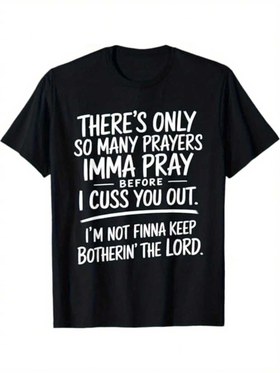 I Swear I Prayed How Many Times Before I Called You That T-Shirt Street Style Holiday Comfort Limited Edition Gift Friend Regular Fit Summer Streetwear Loose Fit Summer T-Shirt Black Cotton Short Sleeve T-Shirt Casual Activities Gym Running Hiking Perfect Machine Washable Cotton Breathable Summer Casual Outdoor Shirt - 黑色 - 查看 1