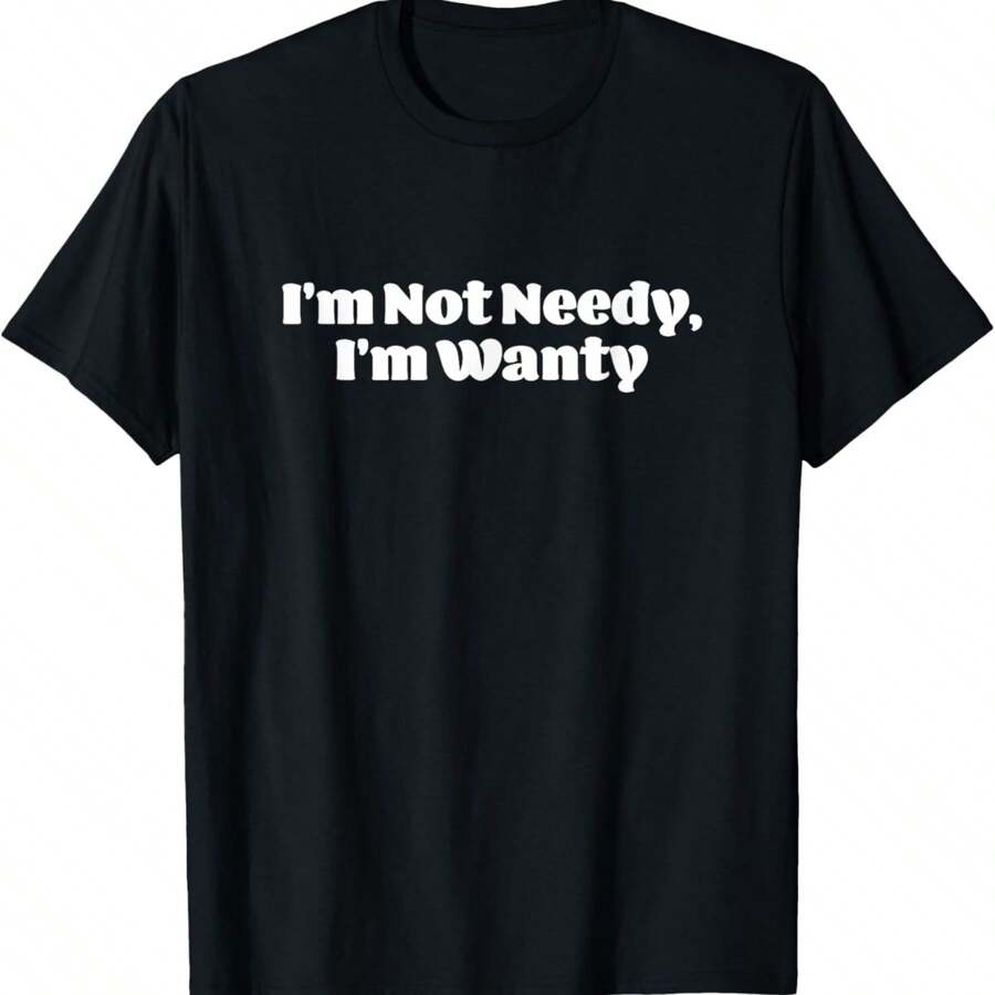 180GSM Pure Cotton Printed T‑Shirt With I'm Not Needy, I'm Wanty Funny Graphic Novelty Quote Theme, Knitted Craft, Breathable, Soft, Durable, Easy To Clean, Stain Resistant, Comfortable Sassy Casual Wear - 黑色 - 查看 1