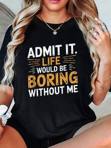 playeras de algodón mujer, Admítelo, la vida sería aburrida siní. Humor divertido. Camisetas gráficas. Ropa de verano para mujer. conjuntos de mujer tops - Negro - Ver 6