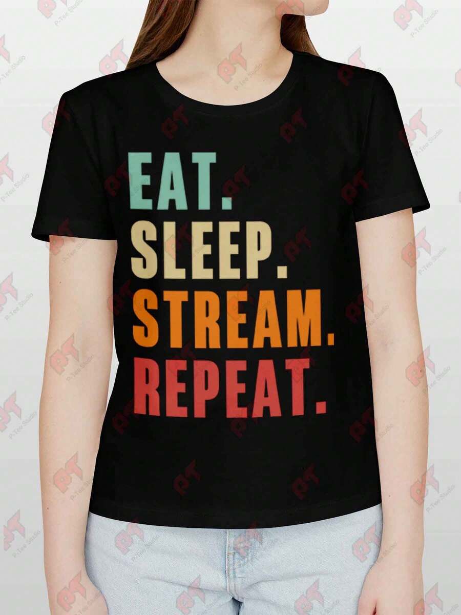 Eat Sleep Stream Repeat Gamer Video Game Streamer T-Shirt - Black - View 1