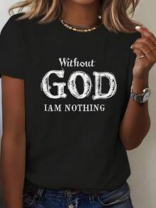Stylish Round Neck Short Sleeve T Shirt For American Women Inspiring Without God I Am Nothing Religious Quote Design Ideal For Casual Wear And In Plus Sizes - màu đen - Xem 11
