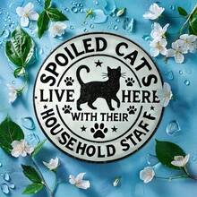 ❤️1pc "Spoiled Cats And Their Humans Live Here" Metal Sign - 8x8 Inch Durable Metal Wall Art, Suitable For Bedroom, Kitchen, Dining Room, Bar Decor - Unique Design, Easy To Hang, Great For Home, Office Or Gift, Random Hole Placement - Metal Wall Art, Tin Signs, Vintage Metal Signs, Retro Wall Decor, Rustic Metal Art, Cool Metal Signs, Man Cave Decor, Garage Signs, Classic Metal Art, Unique Wall Art - 彩色 - 查看 6