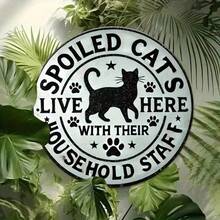❤️1pc "Spoiled Cats And Their Humans Live Here" Metal Sign - 8x8 Inch Durable Metal Wall Art, Suitable For Bedroom, Kitchen, Dining Room, Bar Decor - Unique Design, Easy To Hang, Great For Home, Office Or Gift, Random Hole Placement - Metal Wall Art, Tin Signs, Vintage Metal Signs, Retro Wall Decor, Rustic Metal Art, Cool Metal Signs, Man Cave Decor, Garage Signs, Classic Metal Art, Unique Wall Art - 彩色 - 查看 5