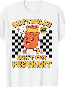Funny Inappropriate Adult Humor T-Shirt Buttholes Don't Get Pregnant |   Glossy End, Vintage Style, Crew Neck, Slight Stretch Fabric, Regular Fit, All-Season Casual Wear, Perfect For Parties, Beach & Sports, Outdoor ClothingMinimalist Style  Sweatshirt Streetwear Women, Graphic T Shirts, Vintage T Shirts, For Everyday Wear, Spring & Summer Clothes, Vacation Outfits Women - 白色 - 查看 1