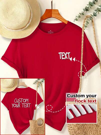 Customized Women's T-Shirt, Women's Short Sleeve, Input Your Text, Slogan, Blessing, Funny Surprise Gift, Casual Women's Outerwear, Women's Sportswear, Outdoor Sports, Flocked Text, Suitable For Going Out/Shopping/Festivals/Parties/Gatherings/Travel