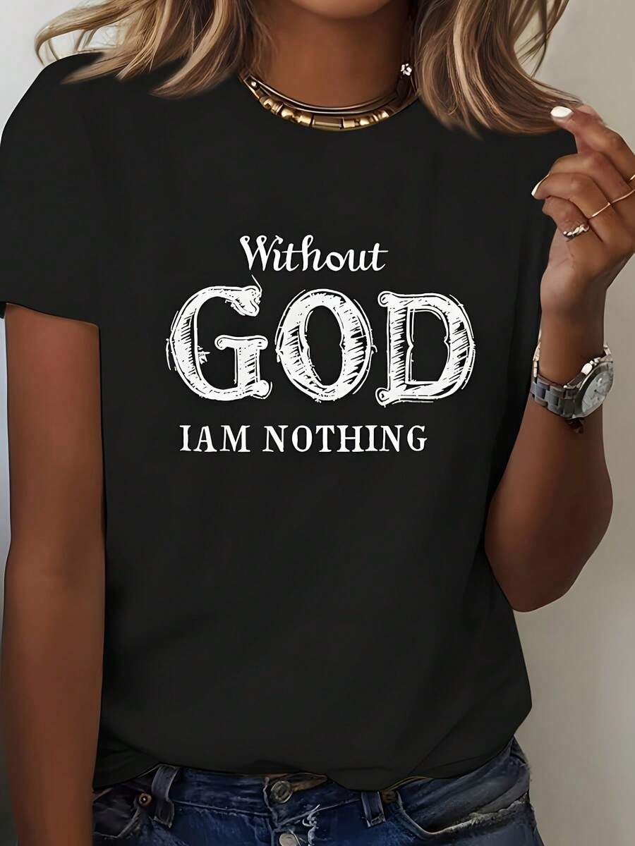 Stylish Round Neck Short Sleeve T Shirt For American Women Inspiring Without God I Am Nothing Religious Quote Design Ideal For Casual Wear And In Plus Sizes - màu đen - Xem 1