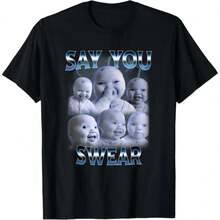 100% Cotton Say You Swear Tee | AI Baby Meme Graphic Top | Hilarious Humor For Teens/Adults - Black - View 10