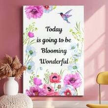 1pc Inspirational, Motivational Quote Wrapped Framed Canvas Wall Art, Vintage Prints Poster, Today Is Going To Be Blooming Wonderful - Floral, Realism, Impressionism, Vibrant Colors Style, Birthday Party Decor, Decorative Wall Art for Living Room Bedroom Office, Hanging Hardware Included - Wrapped Framed Canvas, Vertical - Lienzo enmarcado - Ver 4