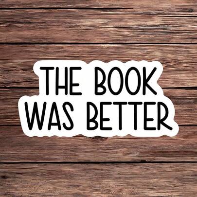 1PC Reading Sticker, The Book Was Better Waterproof Book Laptop Decal, Read More Books Water Bottle Sticker, Cozy Peel & Stick Computer Sticker, Book Tumbler Decal, Cheerful Vinyl For Joy, Perfect Gift For Reading Lovers, Durable Waterproof Design For Laptop, Water Bottle, Tumbler, Great Choice For Bookish Humor And Inspiration