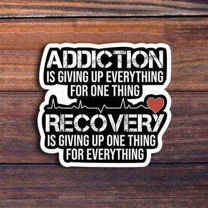 3-Inch "Addiction Is Giving Up Everything For One Thing Sticker - Motivational And Inspirational Recovery Sticker For Laptops, Notebooks, Water Bottles, Therapy Corners, Support Groups, And Personal Spaces | Great For Recovery Advocates, Mental Health Enthusiasts, Supporters, And Friends | Perfect Gift For Friends, Family, And Colleagues | Encouraging Sticker For Growth, Empowerment, And Recovery Awareness"