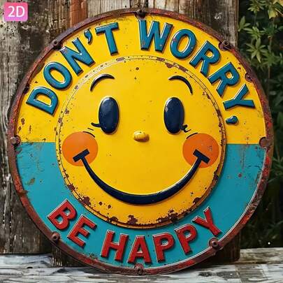 2D Flat, 1pc "Don't Worry, Be Happy!" Wall Art Metal Sign - With Vibrant Yellow Face And Bold Blue Letters - Indoor/Outdoor Motivational Gift, Suitable For Office, Gym, School, Mental Health Space, Office Decor, Playful Design, High-Definition Printing, Pre-Drilled Holes As Shown In Size