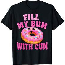Fill My Bum With  Funny Donut Embarrassing Adult Humor T-Shirt Hoodie - 黑色 - 查看 1