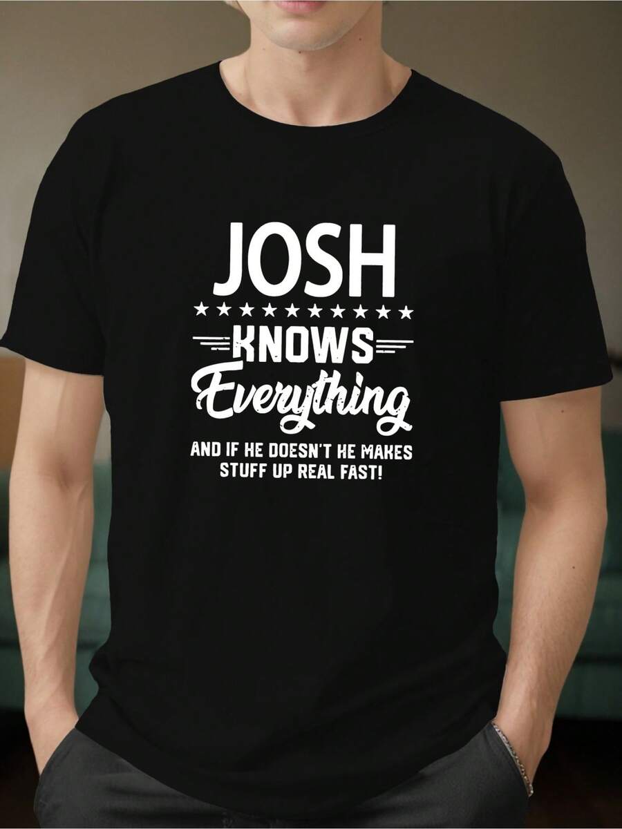 Josh Knows Everything Graphic Tee For Men Casual Short Sleeve Shirt Breathable Machine Washable Perfect For Summer - 黑色1 - 查看 1