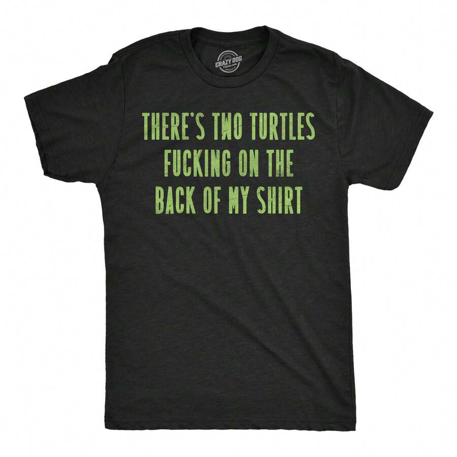 Mens Funny T Shirts Theres Two Turtles Ducking On The Back Of My Shirt Sarcastic Tee For Men Mens Funny T Shirts Cool Vintage Fashion T-Shirt Gift Classic Menswear - 希瑟.布萊克 - 查看 1