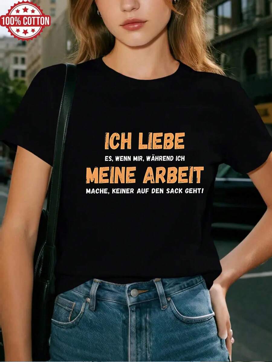 1件100%纯棉趣味德语语录T恤：“我喜欢工作的时候没人打扰我！” 女款圆领T恤，休闲穿着，完美节日礼物、生日礼物、日常穿着。 - 黑色 - 查看 1