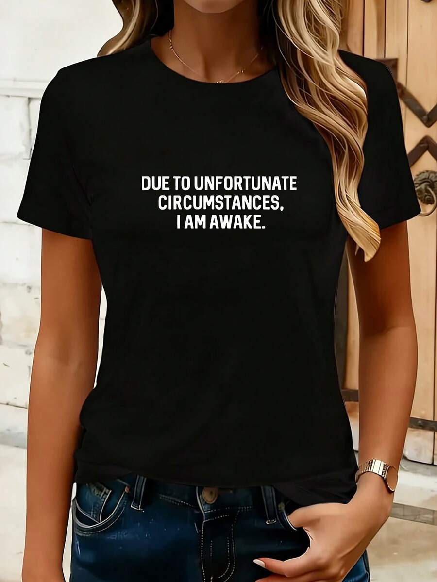 Due To Unfortunate Cir Stances I Am Awake Women's 100% Cotton T-Shirt Casual Shirt 220g Funny Graphic Short Sleeve 1 Pcs Tee Novelty Crew Neck Oversized Top - 黑色 - 查看 1