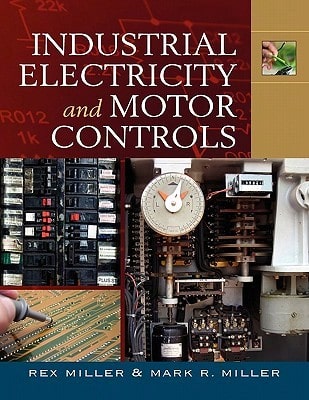 Pre-Owned Industrial Electricity & Motor Controls (Paperback) By Dr. Rex Miller, Prof. Mark R Miller - Single Book - View 1