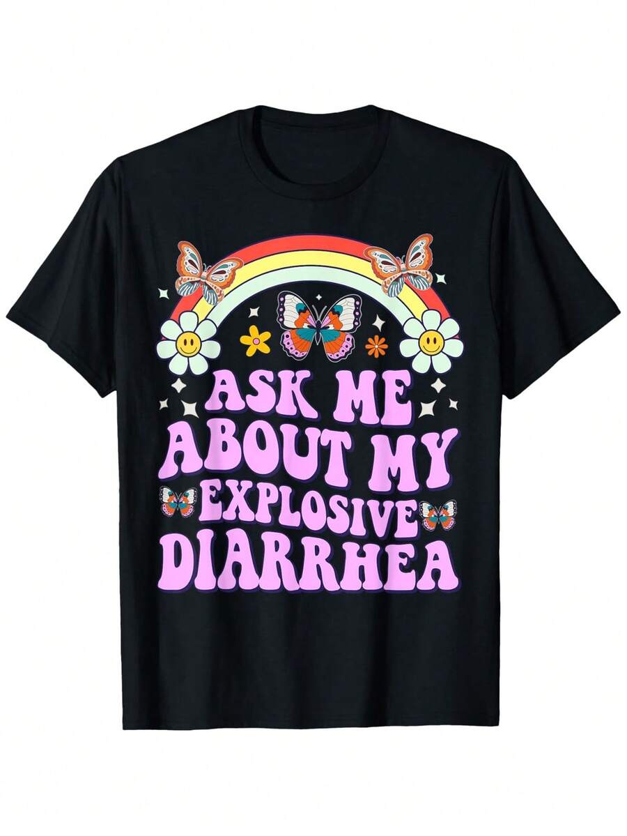 Funny Diarrhea Joke T-Shirt Bold "Ask Me About My Explosive Diarrhea" Print With Colorful Butterflies & Rainbow For PartiesFunny Conversation Starte - Black - View 1