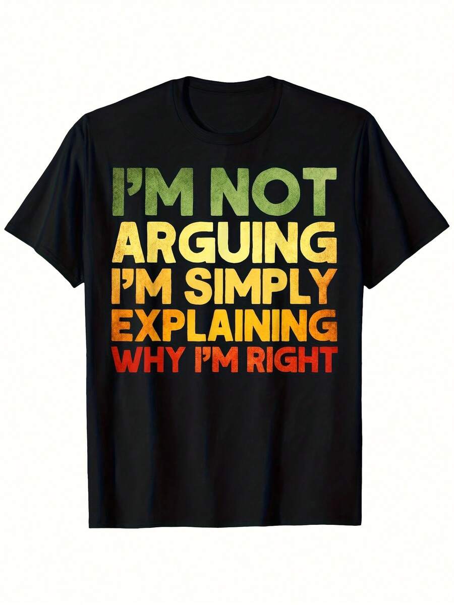 2026LocalMen Men's Humorous T-Shirt With The Message 'I'm Not Arguing, I'm Just Explaining Why I'm Right'| Round-Neck T-Shirt With Striking Yellow Text And Green Accents, Slightly Stretchy Casual Summer Top, Suitable For Outdoor Activities, SCasual Daily Wear - 書 - 查看 1