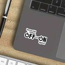OZLICE "Have You Tried Turning It Off And On Again" Funny Text Sticker, IT Tech Support Humor Vinyl Decal, Programmer Coder Gift, Geeky Office Laptop Computer Decor, Sarcastic Work Quote Waterproof Sticker - Light Film - View 5
