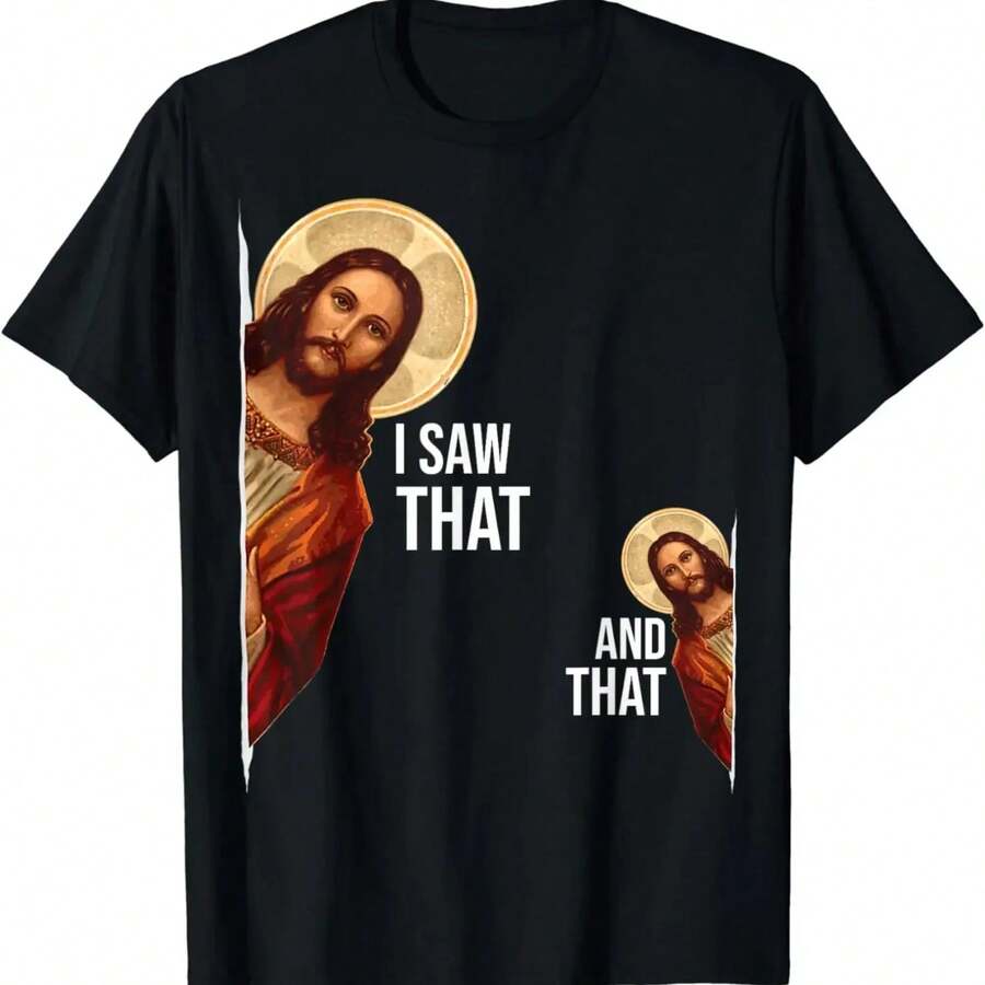 D Saying Jesus Bible Best Joke Quote I Saw That And That Cotton T-Shirt Summer  Women Men Clothing Tops - 黑色 - 查看 1