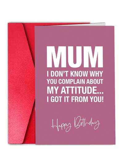 1pc Funny Mum Birthday Card From Daughter Or Son - Got Attitude From You - Funny Witty Humorous Joke Insult Hilarious - Birthday Card For Mum From Daughter 30th 35th 40th 45th