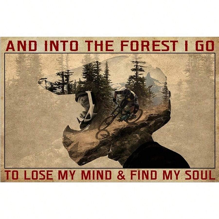 And Into The Forest I Go To Lose My Mind And Find My Soul Vintage Signs, Bicycle Motocross Signs, Bicycle Wall Art, Cycling Art Print. - 1PC - 查看 1
