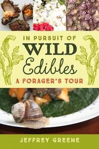 Pre-Owned In Pursuit Of Wild Edibles: A Forager's Tour (Hardcover) By Jeffrey Greene - Single Book - View 1