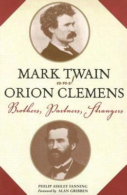 Pre-Owned Mark Twain And Orion Clemens: Brothers, Partners, Strangers (Paperback) By Philip Ashley Fanning, Alan Gribben - 單本 - 查看 1