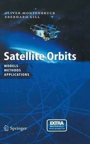 Pre-Owned Satellite Orbits: Models, Methods And Applications (Hardcover) By Oliver Montenbruck, Eberhard Gill - Single Book - View 1
